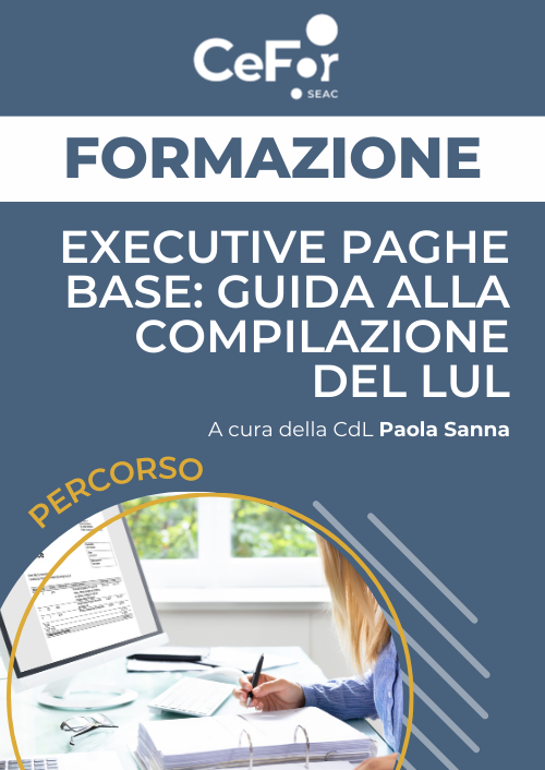 Executive Paghe Base: guida alla compilazione del LUL - Ed. Febbraio