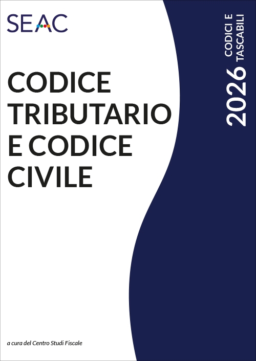 CODICE TRIBUTARIO E CODICE CIVILE edizione 2026  - OMAGGIO PACCHETTO DICHIARATIVI