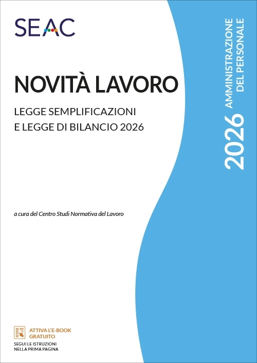 NOVITÀ LAVORO - Legge Semplificazioni e Legge di Bilancio 2026