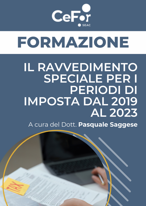 Il Ravvedimento Speciale per i periodi di imposta dal 2019 al 2023