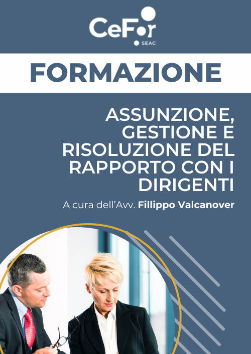 Assunzione, Gestione e Risoluzione del Rapporto con i Dirigenti