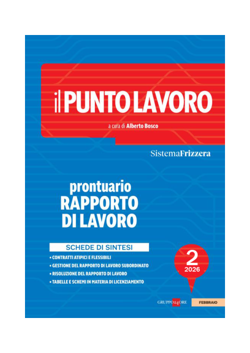 IL PUNTO LAVORO 2/2026 - PRONTUARIO DEL RAPPORTO DI LAVORO