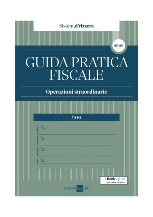 GUIDA PRATICA FISCALE OPERAZIONI STRAORDINARIE 2026