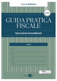 GUIDA PRATICA FISCALE OPERAZIONI STRAORDINARIE 2026