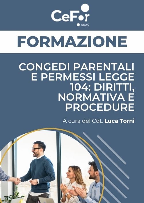 Congedi Parentali e Permessi Legge 104: Diritti, Normativa e Procedure - Ed. Ottobre
