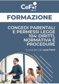 Congedi Parentali e Permessi Legge 104: Diritti, Normativa e Procedure - Ed. Ottobre