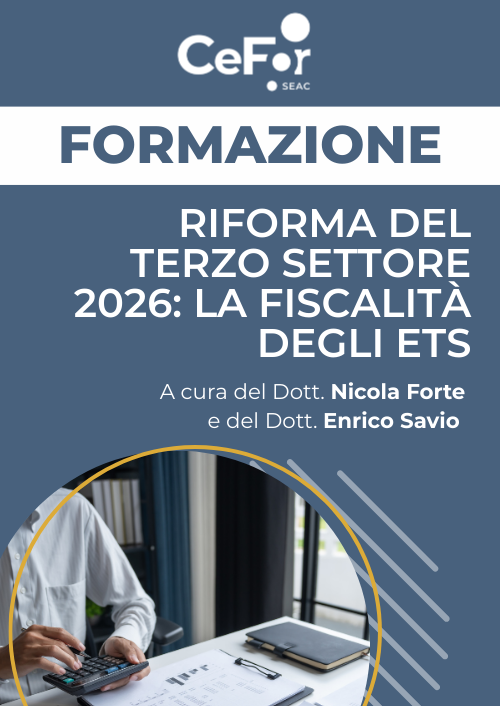 Riforma del Terzo Settore 2026: la Fiscalità degli ETS - Offerta esclusiva
