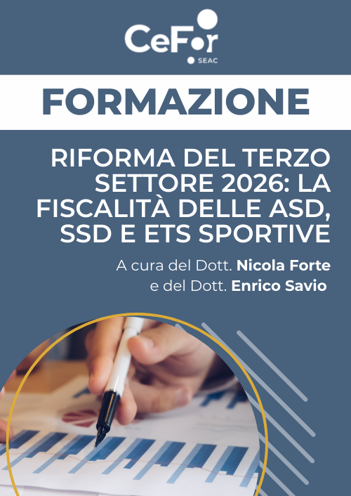 Riforma del Terzo Settore 2026: la Fiscalità delle ASD, SSD e ETS sportive - Offerta esclusiva
