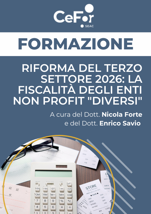Riforma del Terzo Settore 2026: la Fiscalità degli Enti non profit diversi - Offerta esclusiva