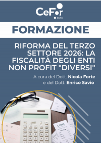 Riforma del Terzo Settore 2026: la Fiscalità degli Enti non profit diversi - Offerta esclusiva
