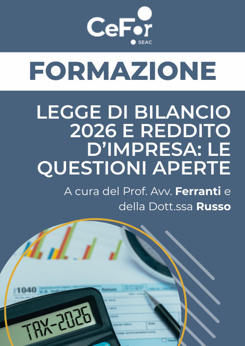 Legge di bilancio 2026 e reddito d’impresa: le questioni aperte
