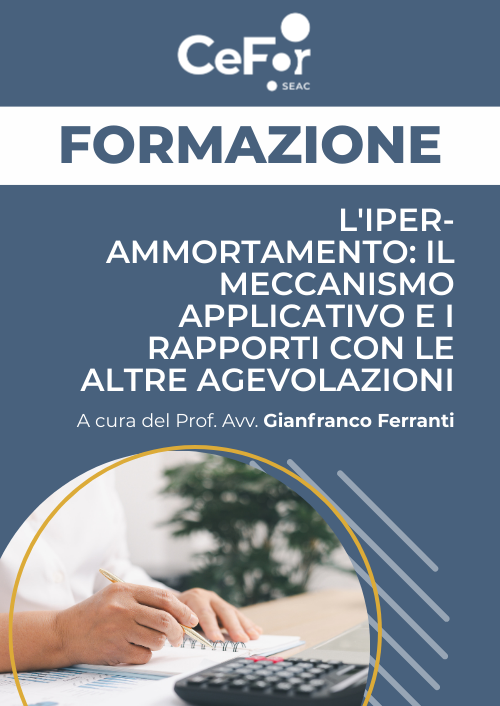L'iper-ammortamento: il meccanismo applicativo e i rapporti con le altre agevolazioni