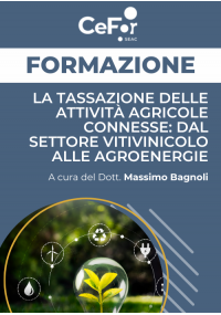 La tassazione delle attività agricole connesse: dal settore vitivinicolo alle agroenergie