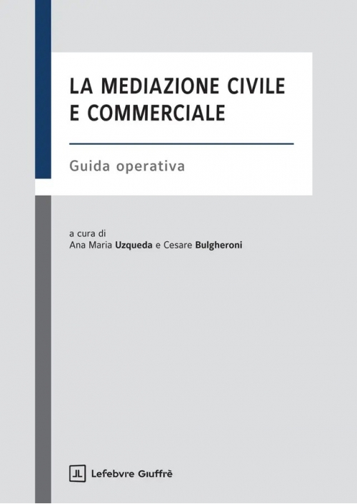 LA MEDIAZIONE CIVILE E COMMERCIALE