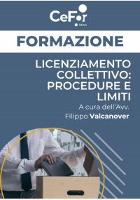 Licenziamento Collettivo: procedure e limiti