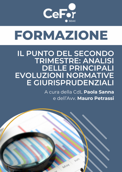 Il punto del secondo trimestre: analisi delle principali evoluzioni normative e giurisprudenziali