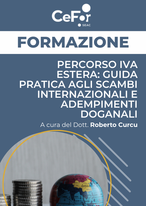 Percorso IVA estera: guida pratica agli Scambi Internazionali e Adempimenti Doganali