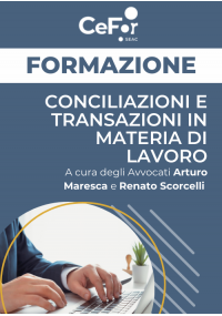 Conciliazioni e transazioni in materia di lavoro