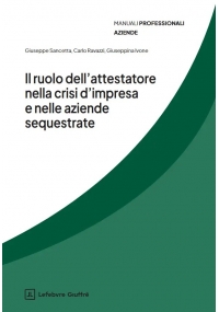 IL RUOLO DELL'ATTESTATORE NELLA CRISI D'IMPRESA E NELLE AZIENDE SEQUESTRATE
