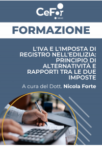 L'IVA e l'imposta di registro nell'edilizia: principio di alternatività e rapporti tra le due imposte