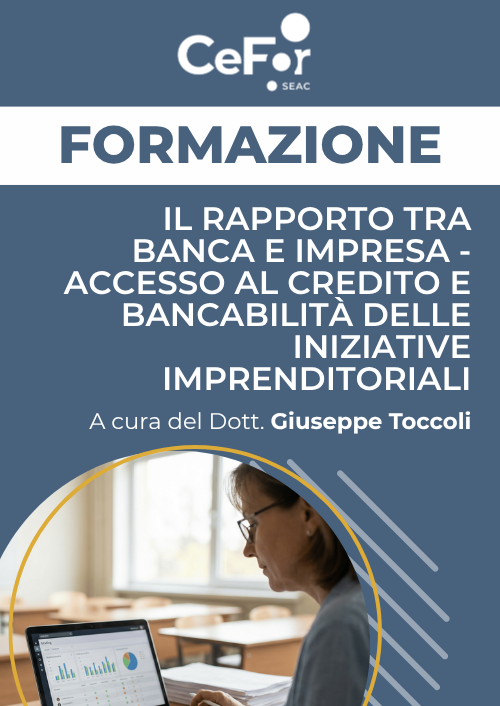 Il Rapporto tra Banca e Impresa - Accesso al credito e bancabilità delle iniziative imprenditoriali