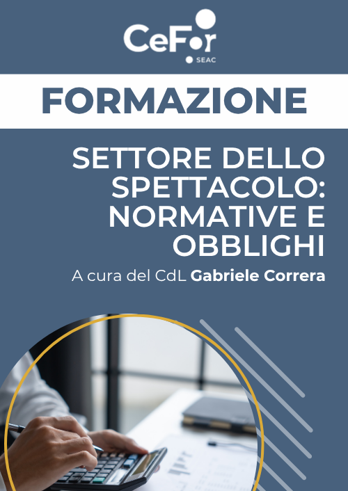 Settore dello Spettacolo: normative e obblighi