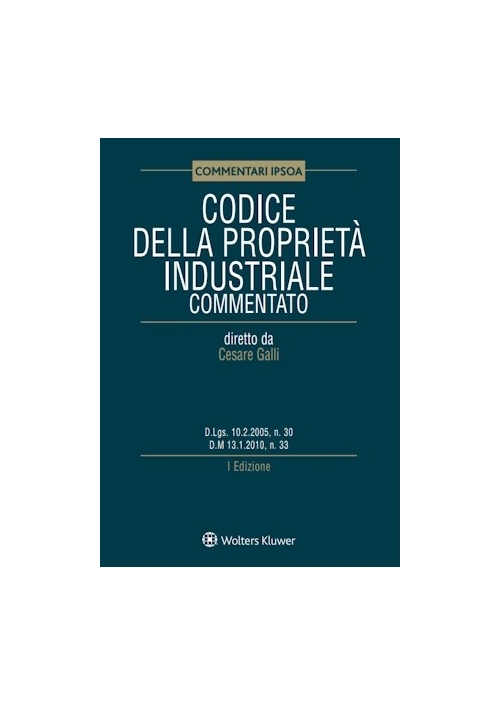 CODICE DELLA PROPRIETÀ INDUSTRIALE COMMENTATO
