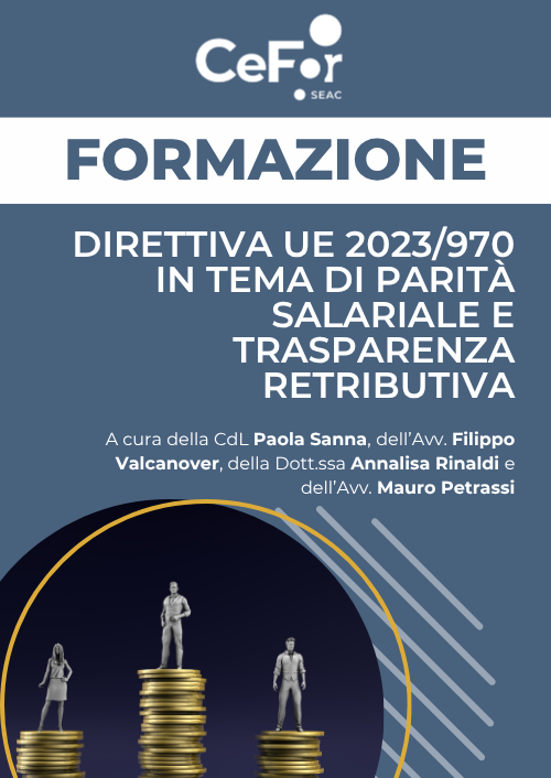 Direttiva UE 2023/970 in tema di Parità Salariale e Trasparenza Retributiva: gli adempimenti, gli obblighi e le soluzioni