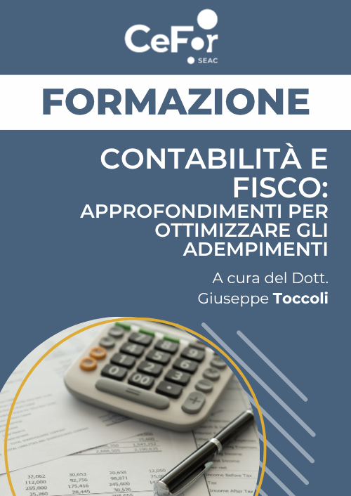Contabilità e Fisco: approfondimenti per ottimizzare gli adempimenti