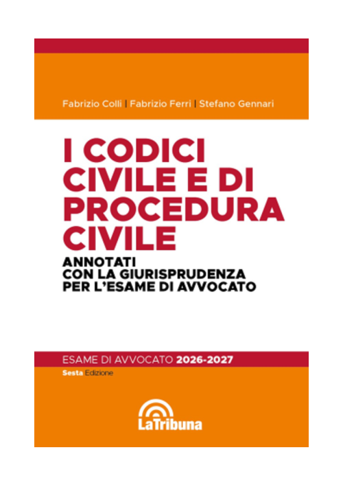 I CODICI CIVILE E DI PROCEDURA CIVILE 2026-2027