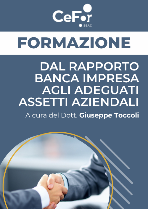 Dal Rapporto Banca - Impresa agli adeguati assetti aziendali