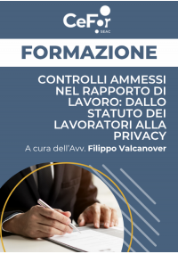 Controlli ammessi nel rapporto di lavoro: dallo Statuto dei Lavoratori alla Privacy