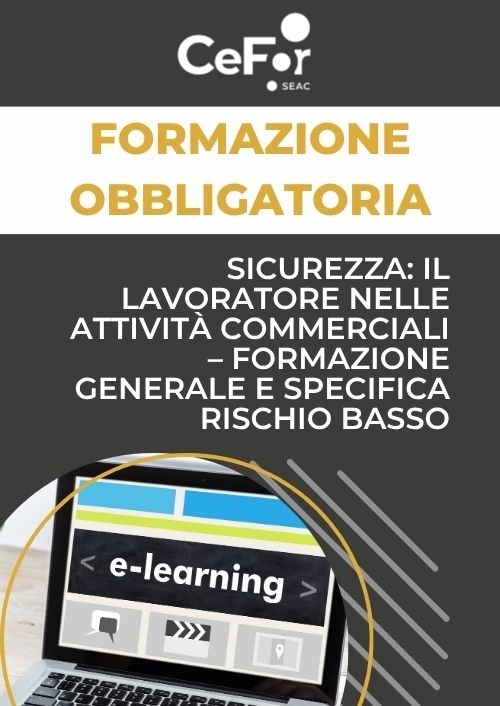 Sicurezza: il Lavoratore nelle Attività Commerciali – Formazione Generale e Specifica Rischio Basso