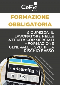Sicurezza: il Lavoratore nelle Attività Commerciali – Formazione Generale e Specifica Rischio Basso