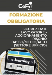 Sicurezza: il Lavoratore -Aggiornamento rischio basso/medio/alto (settore ufficio)