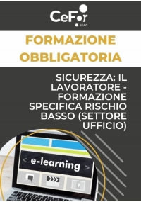 Sicurezza: il Lavoratore - Formazione Specifica Rischio Basso (settore ufficio)