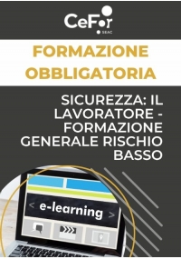 Sicurezza: Il Lavoratore - Formazione Generale Rischio Basso