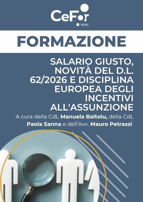Salario Giusto, Novità del D.L. 62/2026 e Disciplina Europea degli Incentivi all'assunzione