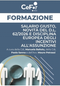 Salario Giusto, Novità del D.L. 62/2026 e Disciplina Europea degli Incentivi all'assunzione