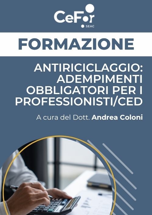 Antiriciclaggio: adempimenti obbligatori per i professionisti/CED