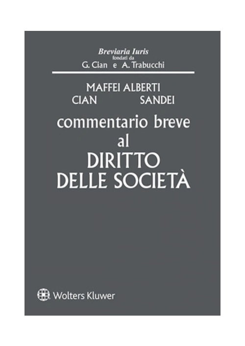 COMMENTARIO BREVE AL DIRITTO DELLE SOCIETÀ
