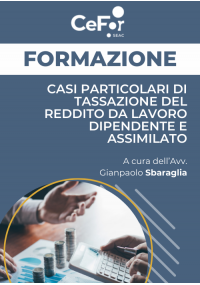 Casi particolari di Tassazione del Reddito da Lavoro Dipendente e Assimilato