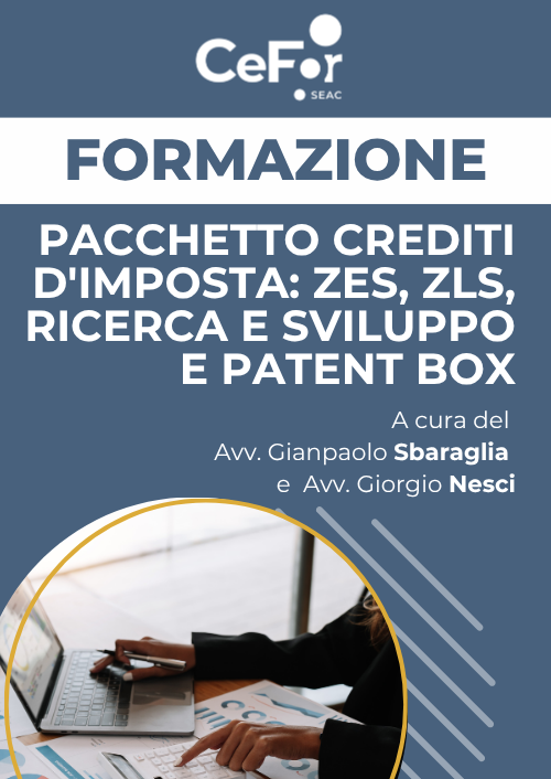 Pacchetto Crediti d'Imposta: ZES, ZLS, Ricerca e sviluppo e Patent Box