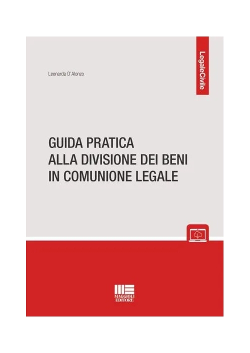 GUIDA PRATICA ALLA DIVISIONE DEI BENI IN COMUNIONE LEGALE