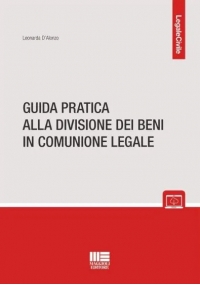 GUIDA PRATICA ALLA DIVISIONE DEI BENI IN COMUNIONE LEGALE