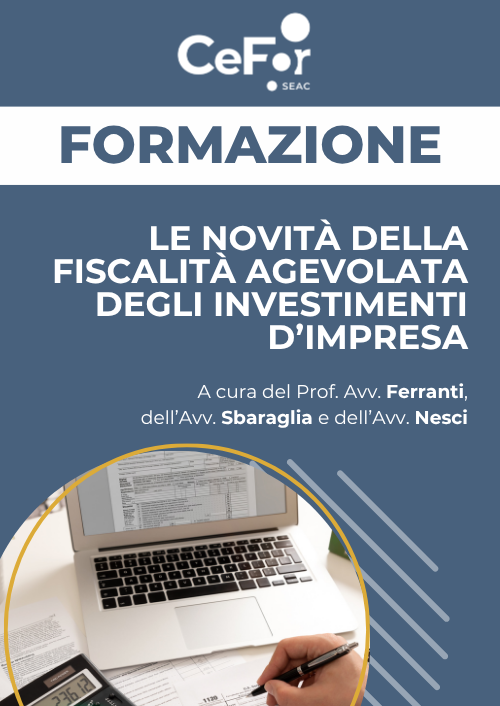 Le novità della fiscalità agevolata degli investimenti d'impresa
