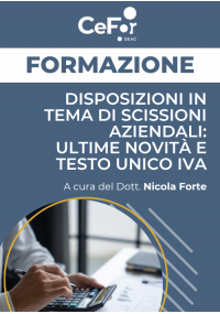 Disposizioni in tema di scissioni aziendali: ultime novità e Testo Unico IVA