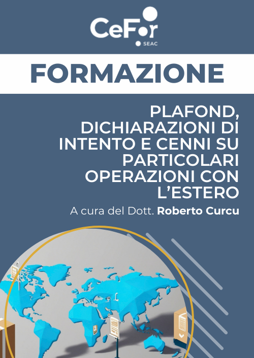 Plafond, dichiarazioni di intento e cenni su particolari operazioni con l’estero