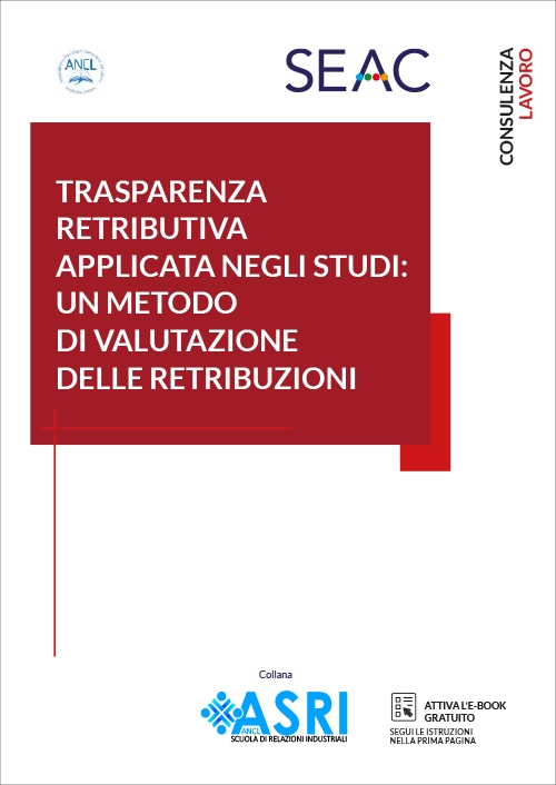 TRASPARENZA RETRIBUTIVA APPLICATA NEGLI STUDI: UN METODO DI VALUTAZIONE DELLE RETRIBUZIONI