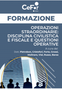 Operazioni Straordinarie: disciplina civilistica e fiscale e questioni operative